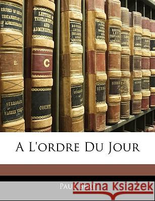 A l'Ordre Du Jour Paul Bert 9781144860033  - książka