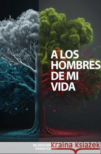 A los hombres de mi vida Denisse castillo 9789403761954 Bookmundo - książka