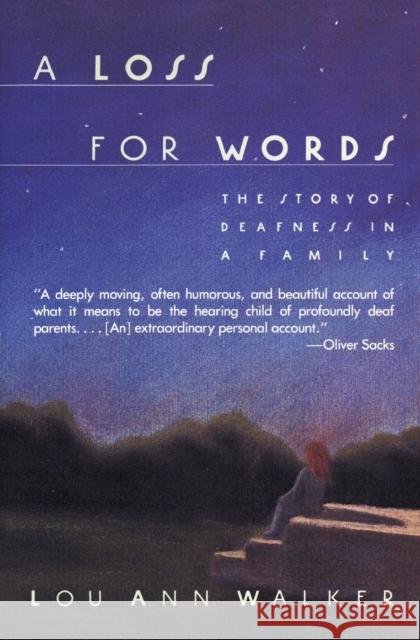 A Loss for Words: The Story of Deafness in a Family Lou Ann Walker 9780060914257 Harper Perennial - książka