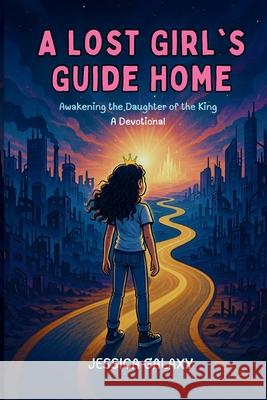 A Lost Girl's Guide Home Jessica Galaxy 9781970831009 Wayfolk Press - książka