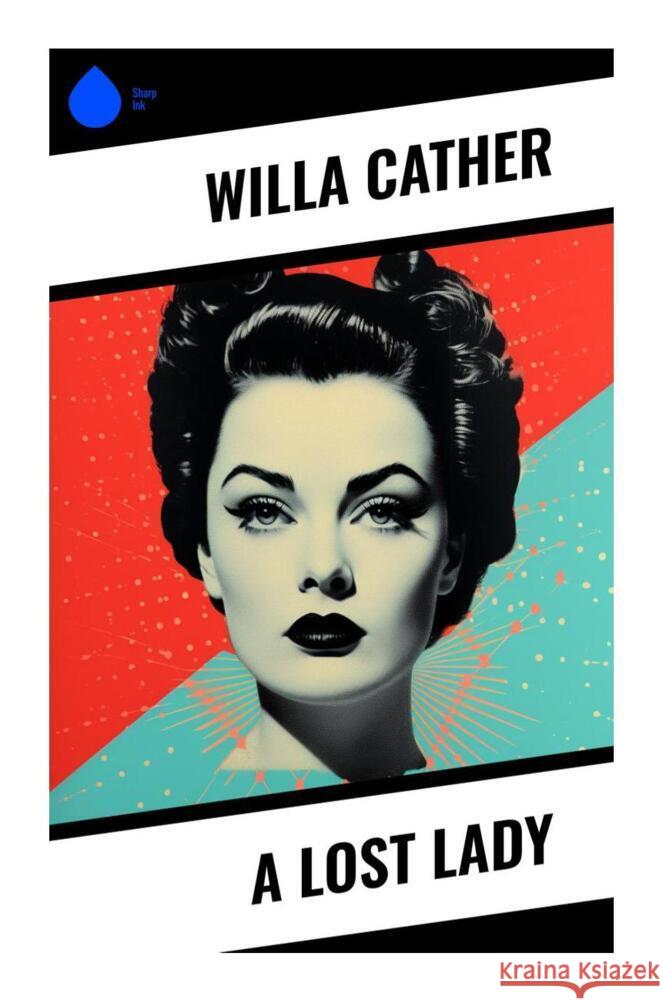 A Lost Lady Cather, Willa 9788028338886 Sharp Ink - książka