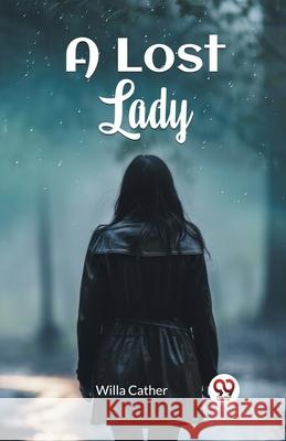 A Lost Lady Willa Cather 9789363053243 Double 9 Books - książka