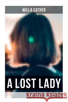 A Lost Lady: American Classic Willa Cather 9788027273386 OK Publishing - książka