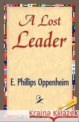 A Lost Leader Phillips Oppenhei E 9781421845203 1st World Library - książka