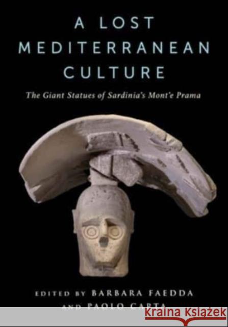 A Lost Mediterranean Culture: The Giant Statues of Sardinia's Mont'e Prama  9780231212106 Columbia University Press - książka