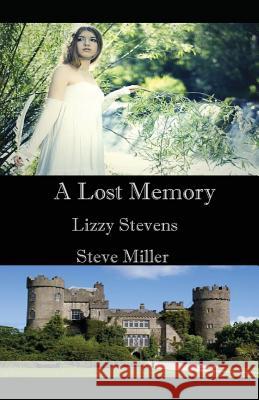 A Lost Memory Steve Miller Lizzy Stevens 9781522025139 Independently Published - książka