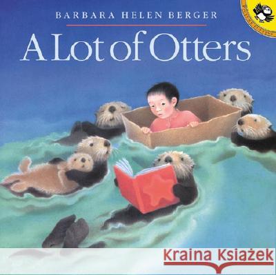 A Lot of Otters Barbara Helen Berger Barbara Helen Berger 9780698118638 Puffin Books - książka