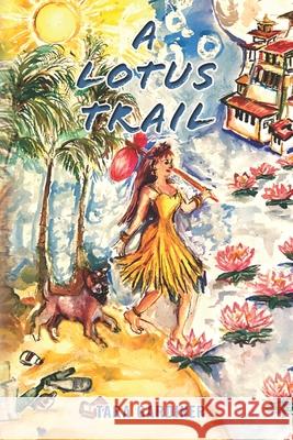 A Lotus Trail Tara Gardiner 9798543979877 Independently Published - książka