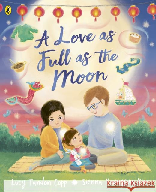 A Love as Full as the Moon Lucy Tandon Copp 9780241635933 Penguin Random House Children's UK - książka