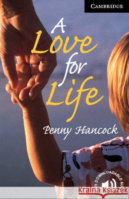 A Love for Life Level 6 Hancock Penny 9780521799461 Cambridge University Press - książka