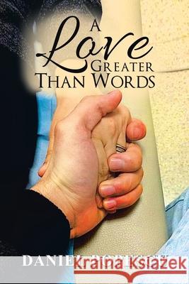A Love Greater Than Words Daniel Popescu 9781728399478 Authorhouse UK - książka