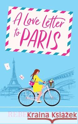 A Love Letter to Paris Rebecca Raisin 9781835334973 Boldwood Books Ltd - książka