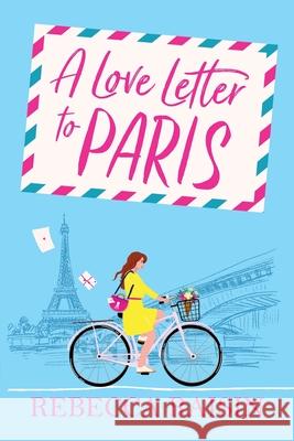A Love Letter to Paris Rebecca Raisin 9781835334980 Boldwood Books Ltd - książka