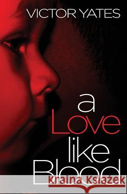 A Love Like Blood Victor Yates 9780692553312 Hillmont Press - książka