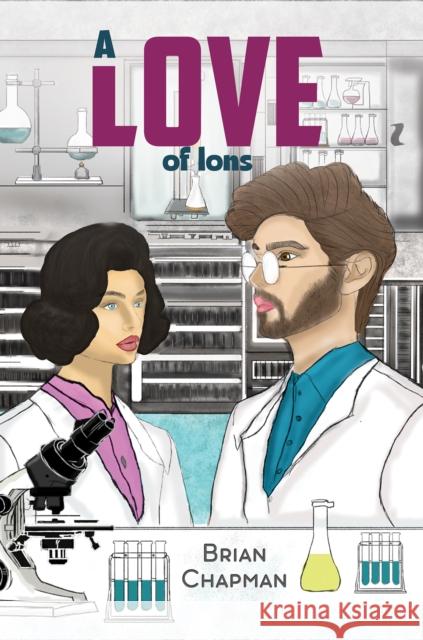 A Love of Ions Brian Chapman 9781035878154 Austin Macauley Publishers - książka