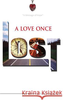 A Love Once Lost: A Time Toward Hope Jovan Williams Terri Walker Jermaine Watts 9780996664967 Eyedentified Publishing Solutions - książka
