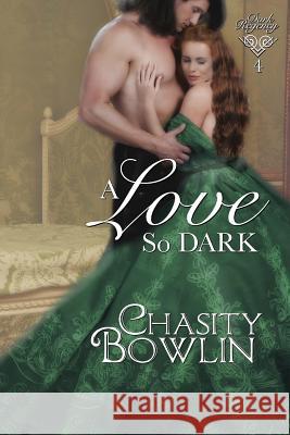 A Love So Dark Chasity Bowlin 9781793297747 Independently Published - książka