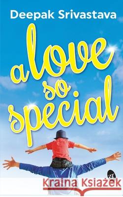 A Love So Special Deepak Srivastava 9788194790808 Srishti Publishers & Distributors - książka