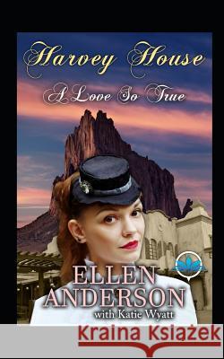 A Love So True: Historical Western Romance Katie Wyatt Ellen Anderson 9781718079915 Independently Published - książka