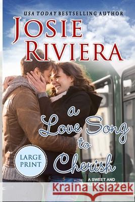 A Love Song To Cherish: Large Print Edition Josie Riviera 9781096414544 Independently Published - książka