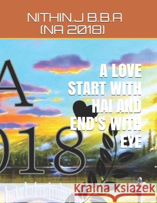 A Love Start with Hai and End's with Eye Nithin J. N 9781689938907 Independently Published - książka
