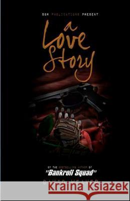 A Love Story MR David Weaver 9781461023036 Createspace - książka