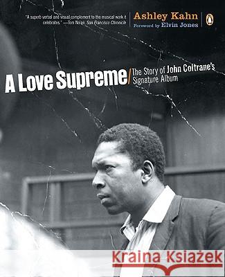 A Love Supreme: The Story of John Coltrane's Signature Album Ashley Kahn Elvin Jones 9780142003527 Penguin Books - książka