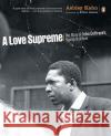 A Love Supreme: The Story of John Coltrane's Signature Album Ashley Kahn Elvin Jones 9780142003527 Penguin Books