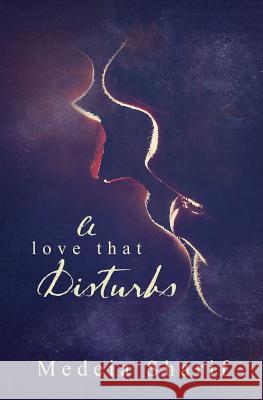 A Love That Disturbs Medeia Sharif 9781772338928 Evernight Teen - książka