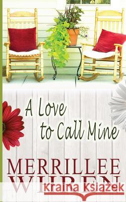 A Love to Call Mine Merrillee Whren 9781944773014 Merrillee Whren - książka