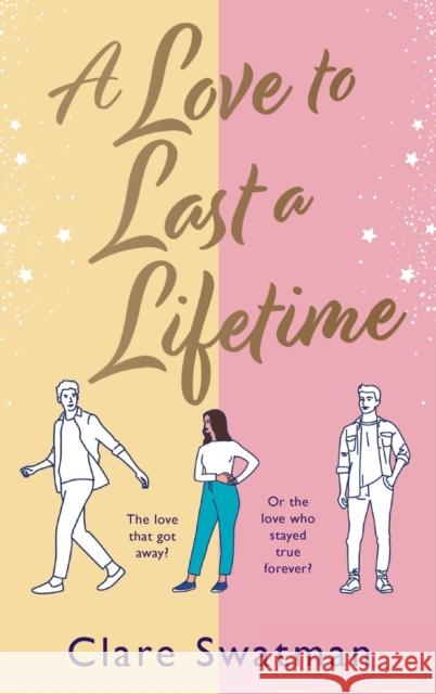 A Love to Last a Lifetime: The epic love story from Clare Swatman, author of Before We Grow Old Clare Swatman 9781802806717 Boldwood Books Ltd - książka