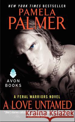 A Love Untamed: A Feral Warriors Novel Pamela Palmer 9780062107510 Avon Books - książka