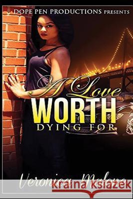 A Love Worth Dying For Malone, Veronica 9781519482365 Createspace Independent Publishing Platform - książka