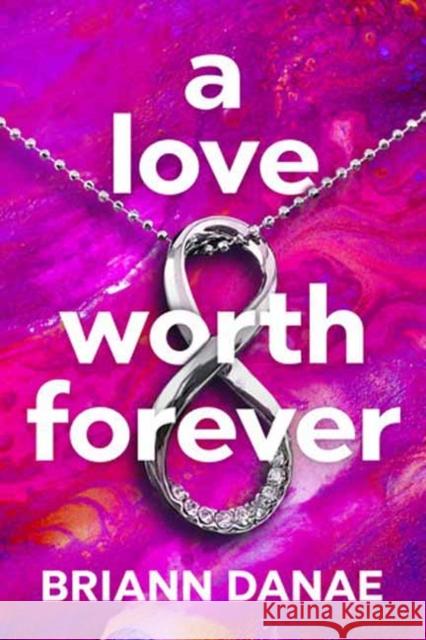 A Love Worth Forever BriAnn Danae 9781957950938 Black Odyssey Media - książka