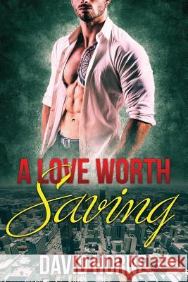 A Love Worth Saving David Horne 9781792003059 Independently Published - książka