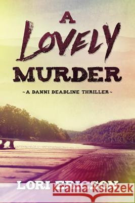 A Lovely Murder Lori Ericson 9781683130642 Pen-L Publishing - książka