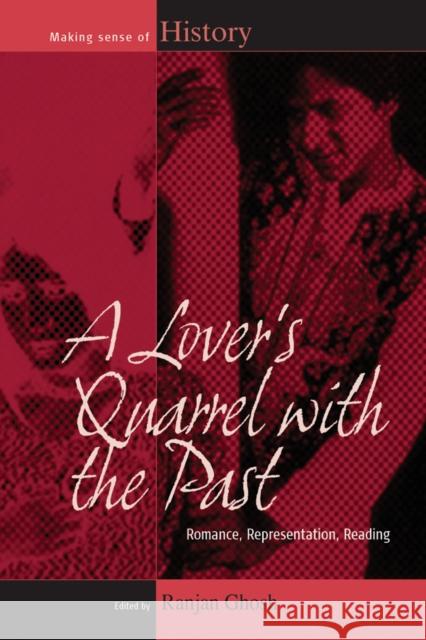 A Lover's Quarrel with the Past: Romance, Representation, Reading Ranjan Ghosh 9780857454843 Berghahn Books - książka