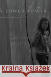 A Lower Power April Bannister 9781387997107 Lulu.com