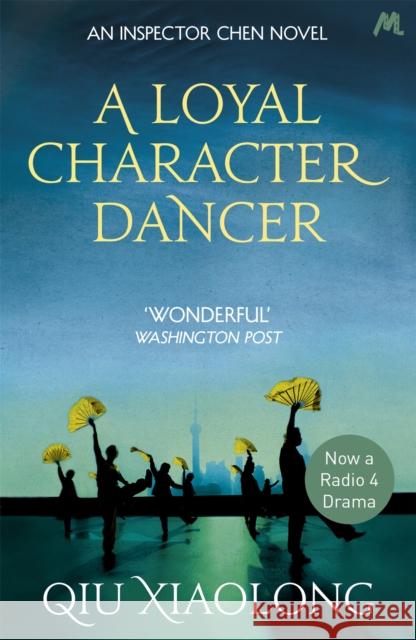 A Loyal Character Dancer: Inspector Chen 2 Qiu Xiaolong 9780340897539 Hodder & Stoughton - książka