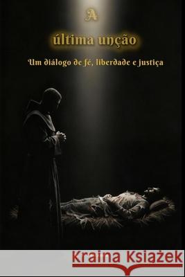 A ?ltima un??o: Um di?logo de f?, liberdade e justi?a R. F. Miranda 9786501845920 R. F. Miranda - książka