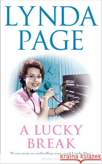 A Lucky Break: A compelling saga of ambition, friendship and bitter rivalries Lynda Page 9780755308835 Headline Publishing Group - książka