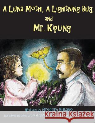 A Luna Moth, A Lightning Beetle, and Mr. Kipling Rubano, Gregory 9781499602982 Createspace - książka