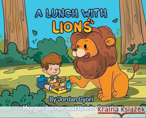 A Lunch with Lions Jordan Gyori Morgan Sacher Quinto Gawdun 9780578347646 Born Leaders Publishing - książka