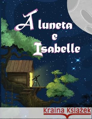 A luneta e Isabelle Alessandra Ab 9781792009938 Independently Published - książka