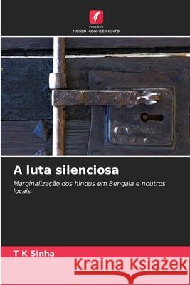 A luta silenciosa Sinha, T K 9786200819253 Edições Nosso Conhecimento - książka