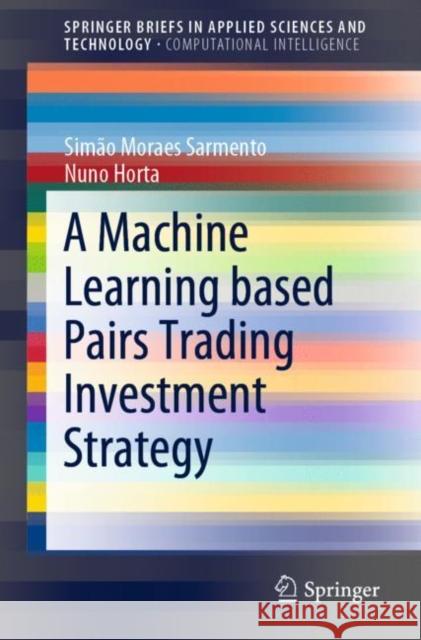 A Machine Learning Based Pairs Trading Investment Strategy Moraes, Simão 9783030472504 Springer - książka