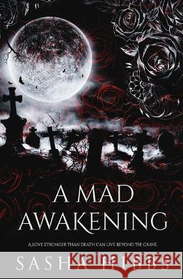 A Mad Awakening Sasha Hibbs   9780369506528 Evernight Teen - książka