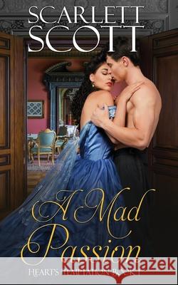A Mad Passion Scarlett Scott 9781523896103 Createspace Independent Publishing Platform - książka