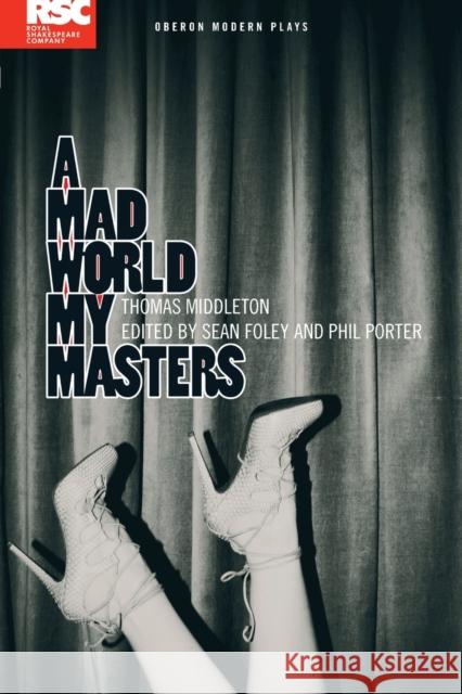 A Mad World My Masters Thomas Middleton 9781783190195  - książka