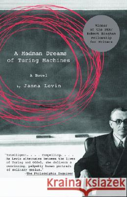 A Madman Dreams of Turing Machines Janna Levin 9781400032402 Anchor Books - książka